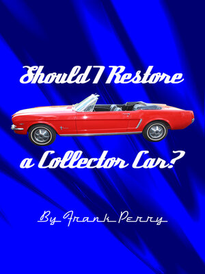 cover image of Should I Restore a Collector Car?